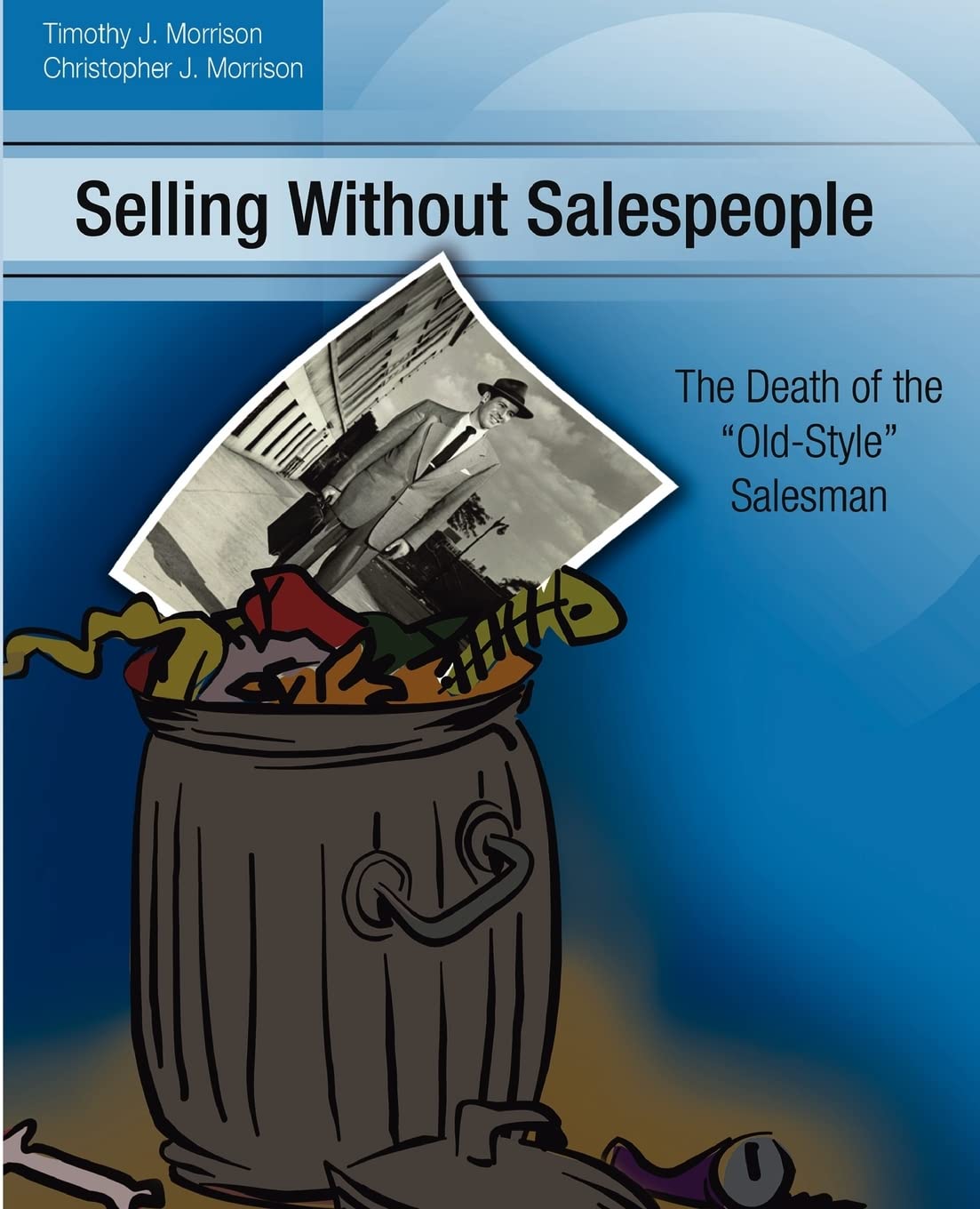 Selling Without Salespeople: The Death of the 