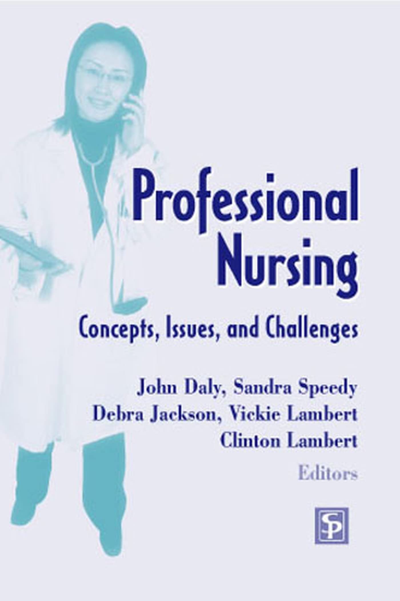 Professional Nursing: Concepts, Issues, and Challenges,Used