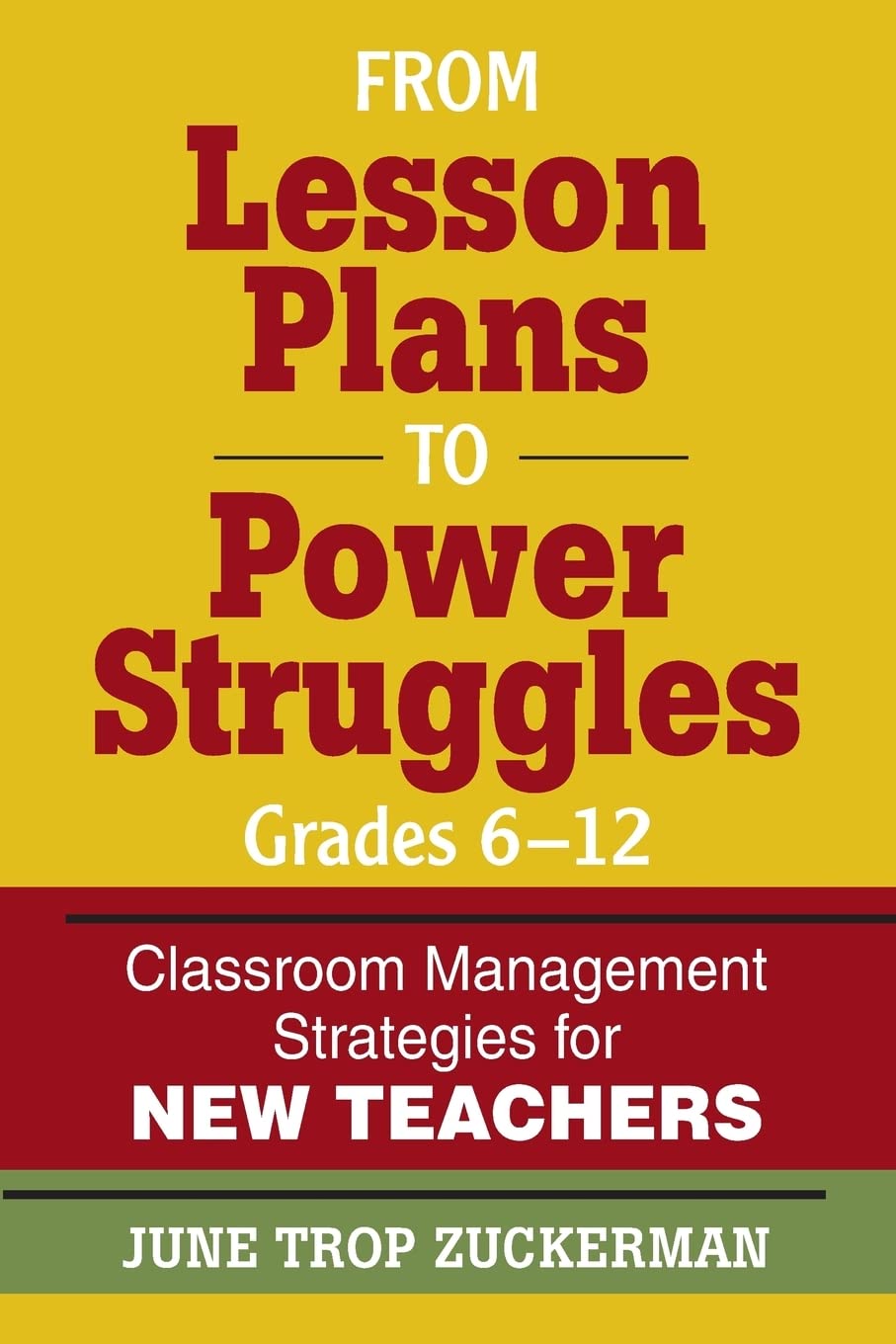 From Lesson Plans to Power Struggles, Grades 612: Classroom Management Strategies for New Teachers,Used