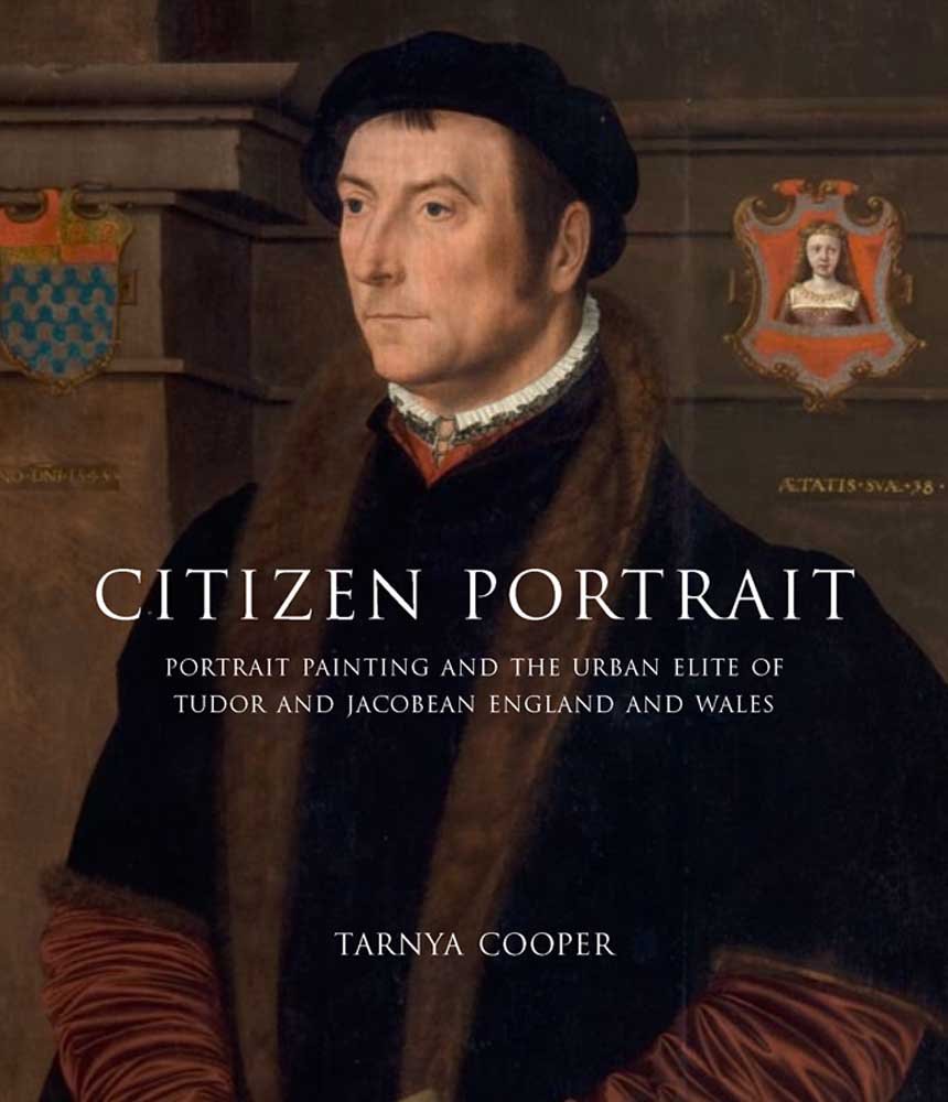 Citizen Portrait: Portrait Painting and the Urban Elite of Tudor and Jacobean England and Wales (Paul Mellon Centre for Studies ,Used