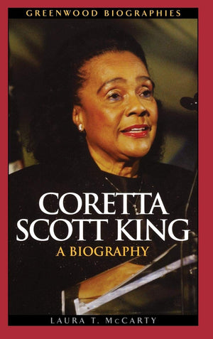 Coretta Scott King: A Biography (Greenwood Biographies),New