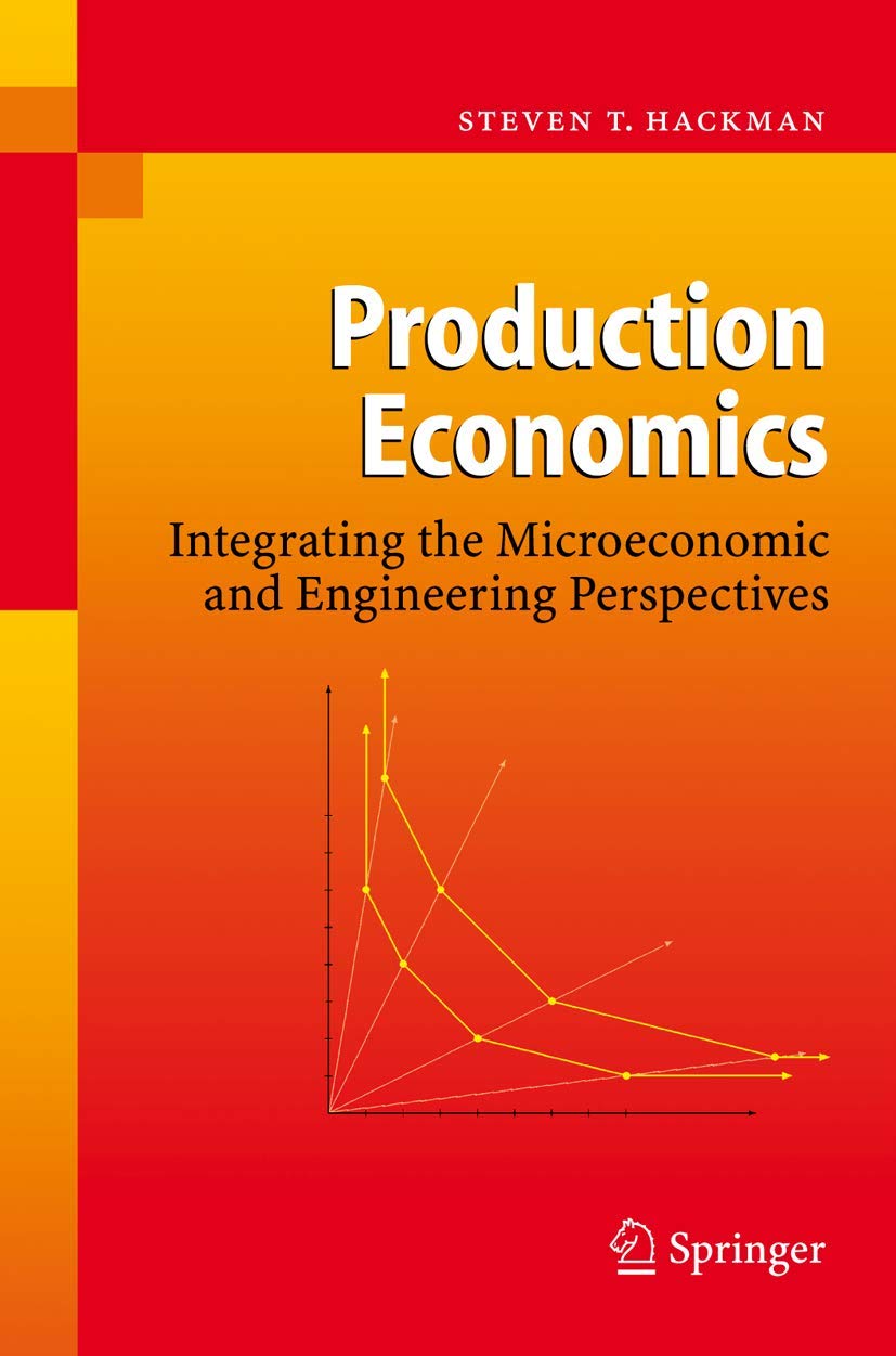 Production Economics: Integrating the Microeconomic and Engineering Perspectives,Used