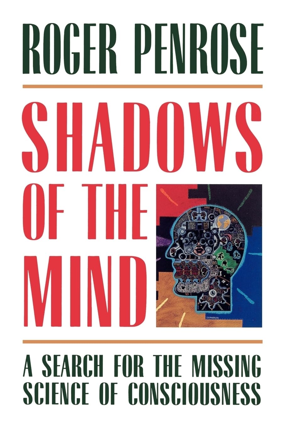 Shadows Of The Mind: A Search For The Missing Science Of Consciousness,New