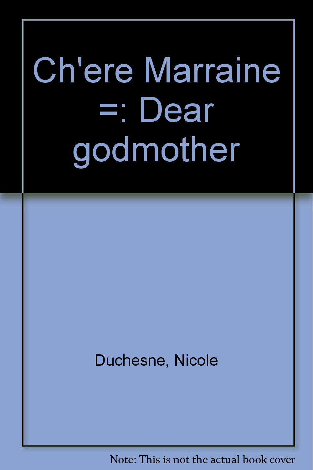 Ch'ere Marraine =: Dear godmother,Used