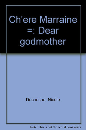 Ch'ere Marraine =: Dear godmother,Used