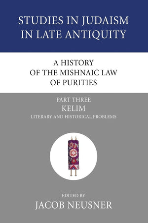 A History Of The Mishnaic Law Of Purities, Part 3 (Studies In Judaism In Late Antiquity),Used
