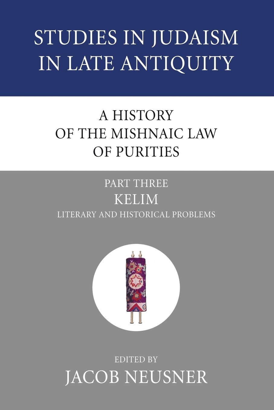 A History Of The Mishnaic Law Of Purities, Part 3 (Studies In Judaism In Late Antiquity),Used