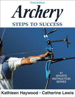 Archery: Steps To Success (Steps To Success Sports Series),New