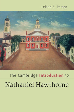 The Cambridge Introduction to Nathaniel Hawthorne (Cambridge Introductions to Literature),Used