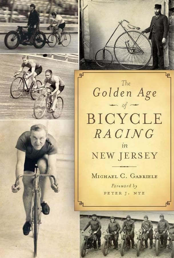 The Golden Age of Bicycle Racing in New Jersey (Sports),Used