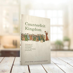 Counterfeit Kingdom: The Dangers of New Revelation, New Prophets, and New Age Practices in the Church,Used