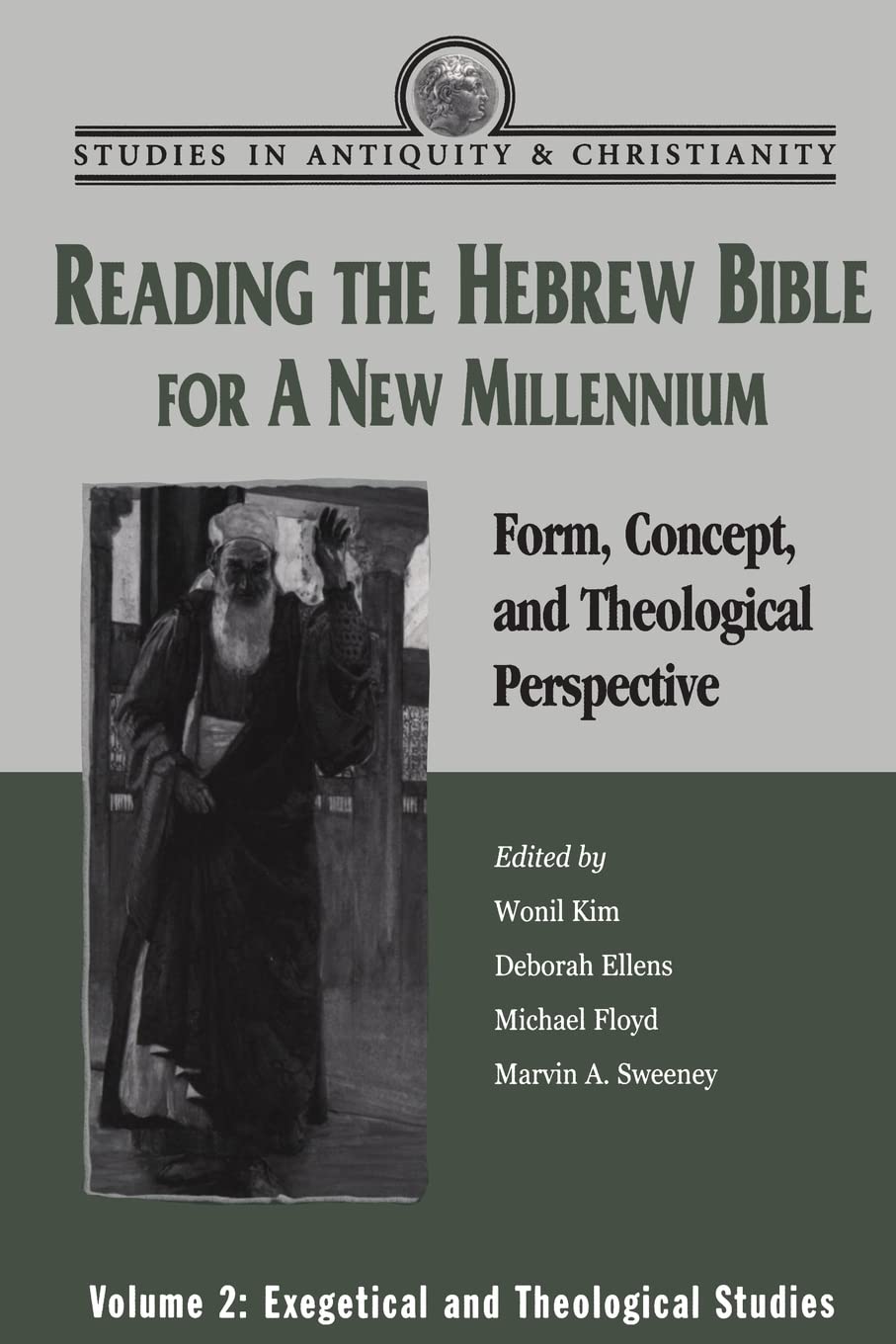 Reading The Hebrew Bible For A New Millennium, Volume 2 (Studies In Antiquity & Christianity)