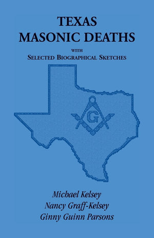 Texas Masonic Deaths with Selected Biographical Sketches,Used