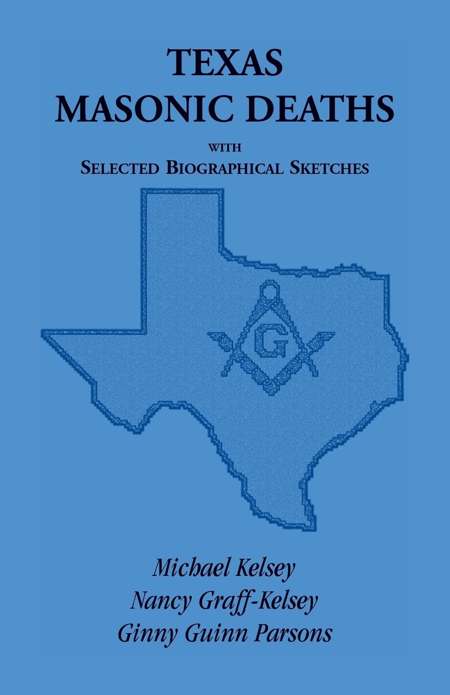 Texas Masonic Deaths with Selected Biographical Sketches,Used
