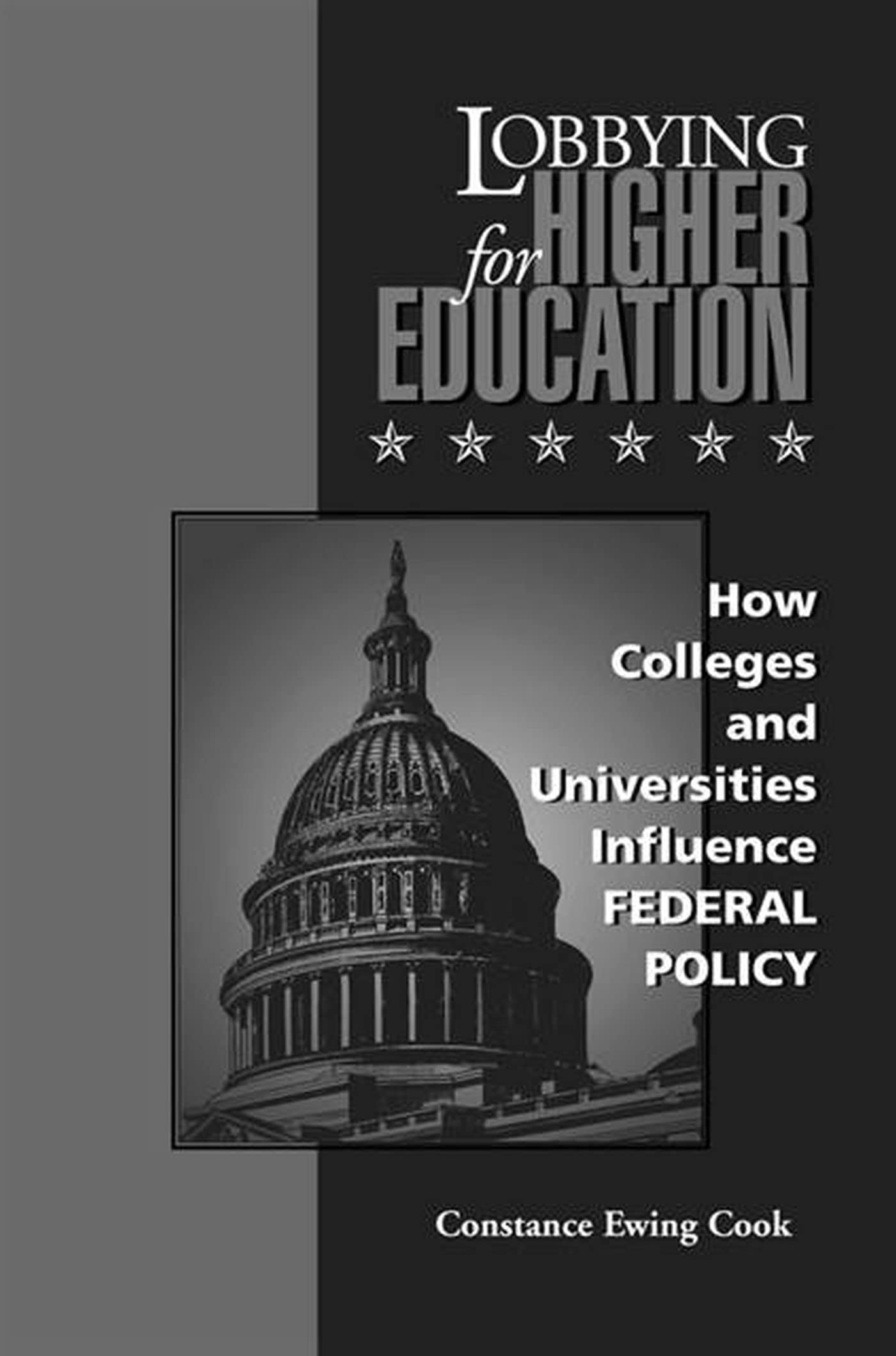 Lobbying for Higher Education : How Colleges and Universities Influence Federal Policy (Vanderbilt Issues in Higher Education),Used