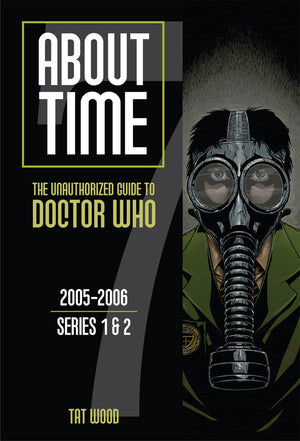 About Time 7: The Unauthorized Guide to Doctor Who (Series 1 & 2) (About Time series),Used