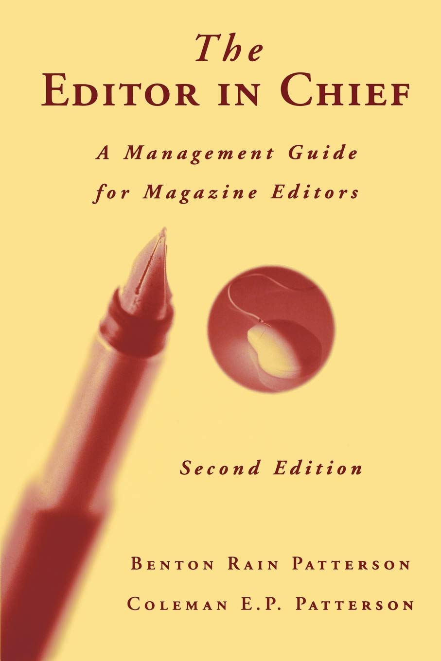 The Editor in Chief: A Management Guide for Magazine Editors,New