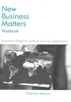 New Business Matters: Business English With A Lexical Approach,New