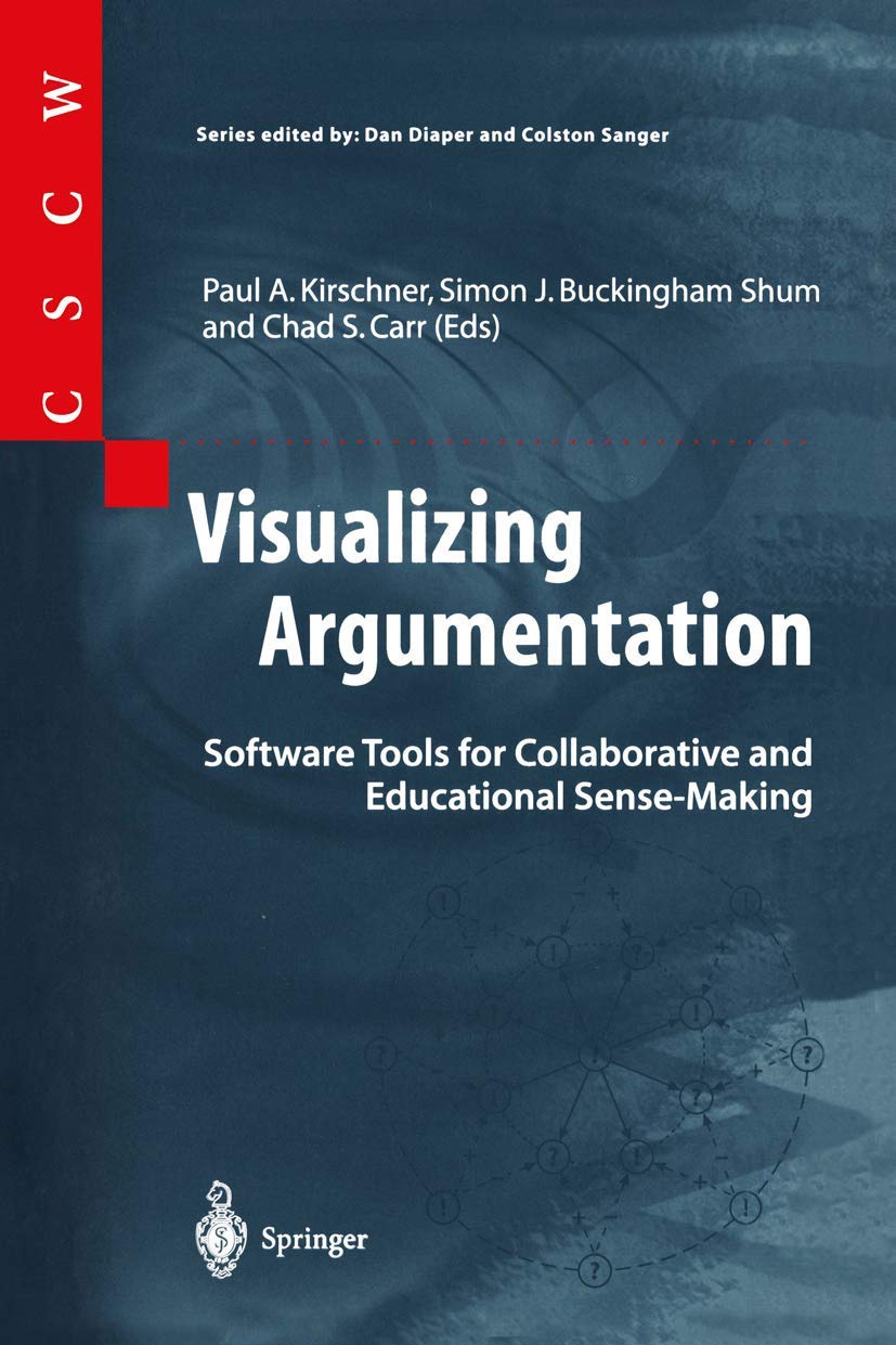 Visualizing Argumentation: Software Tools for Collaborative and Educational SenseMaking (Computer Supported Cooperative Work),Used