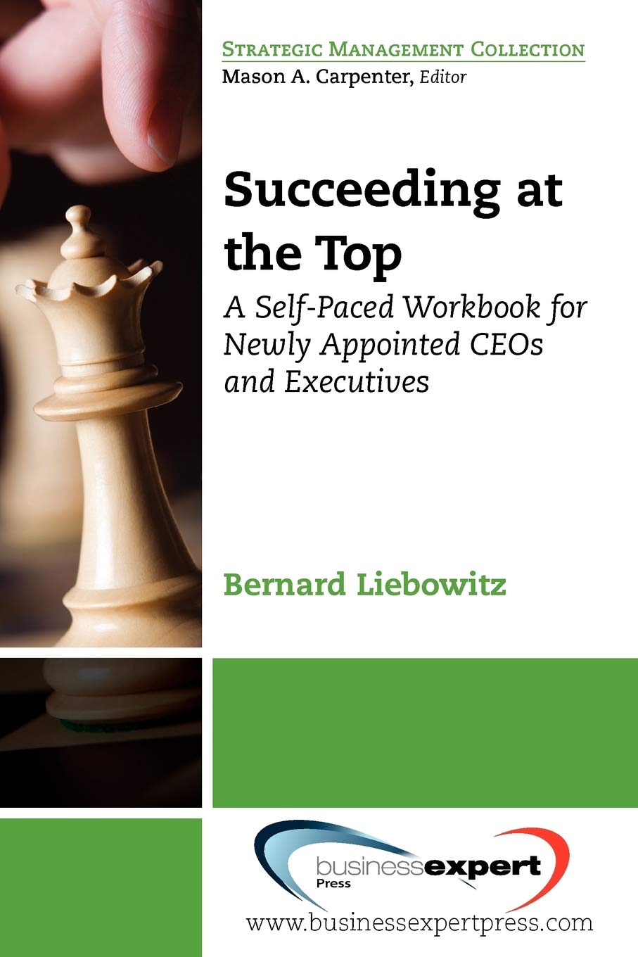 Succeeding At The Top: A Selfpaced Workbook For Newly Appointed Ceos And Executives,Used