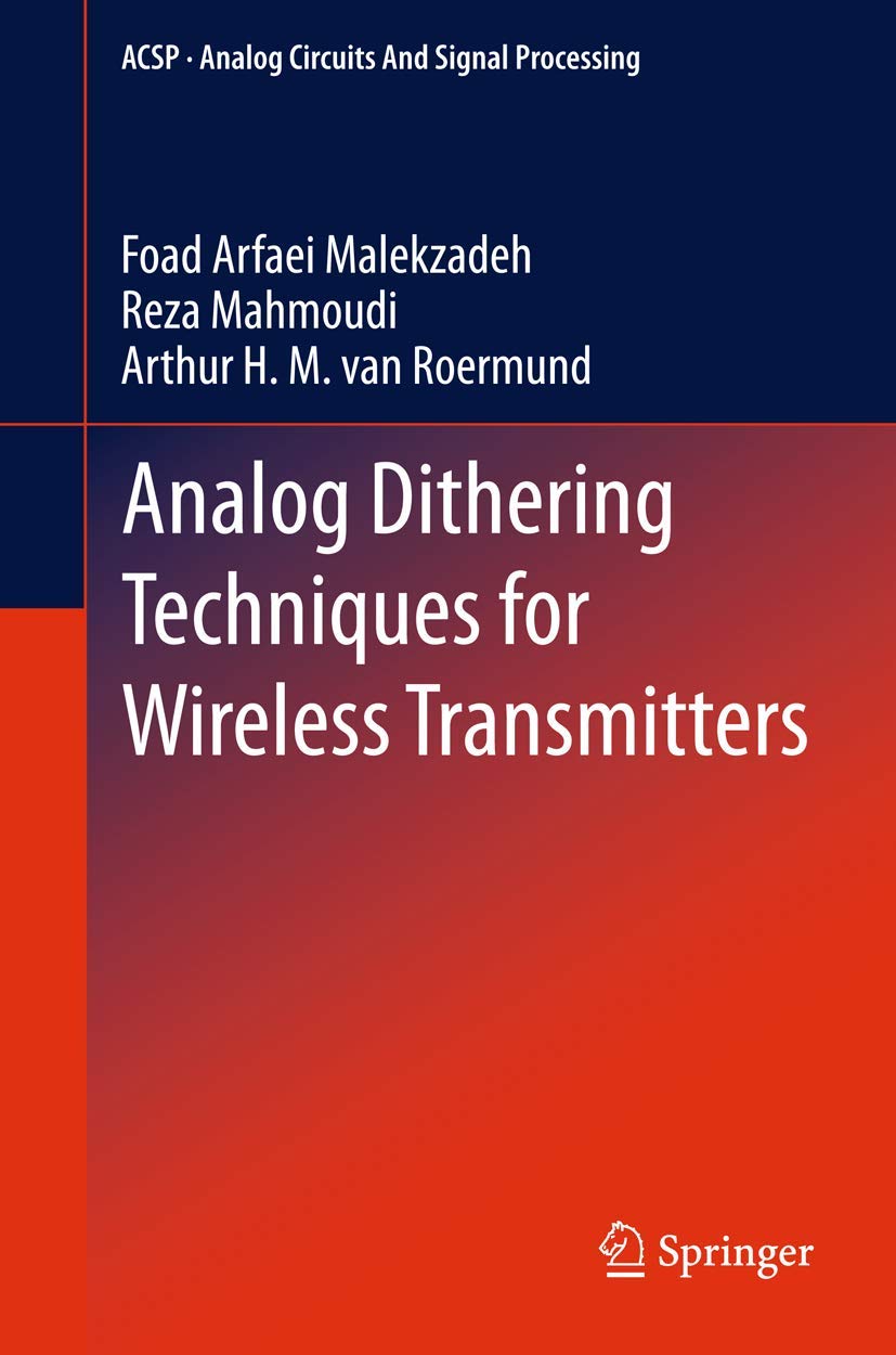 Analog Dithering Techniques For Wireless Transmitters (Analog Circuits And Signal Processing, 3),Used