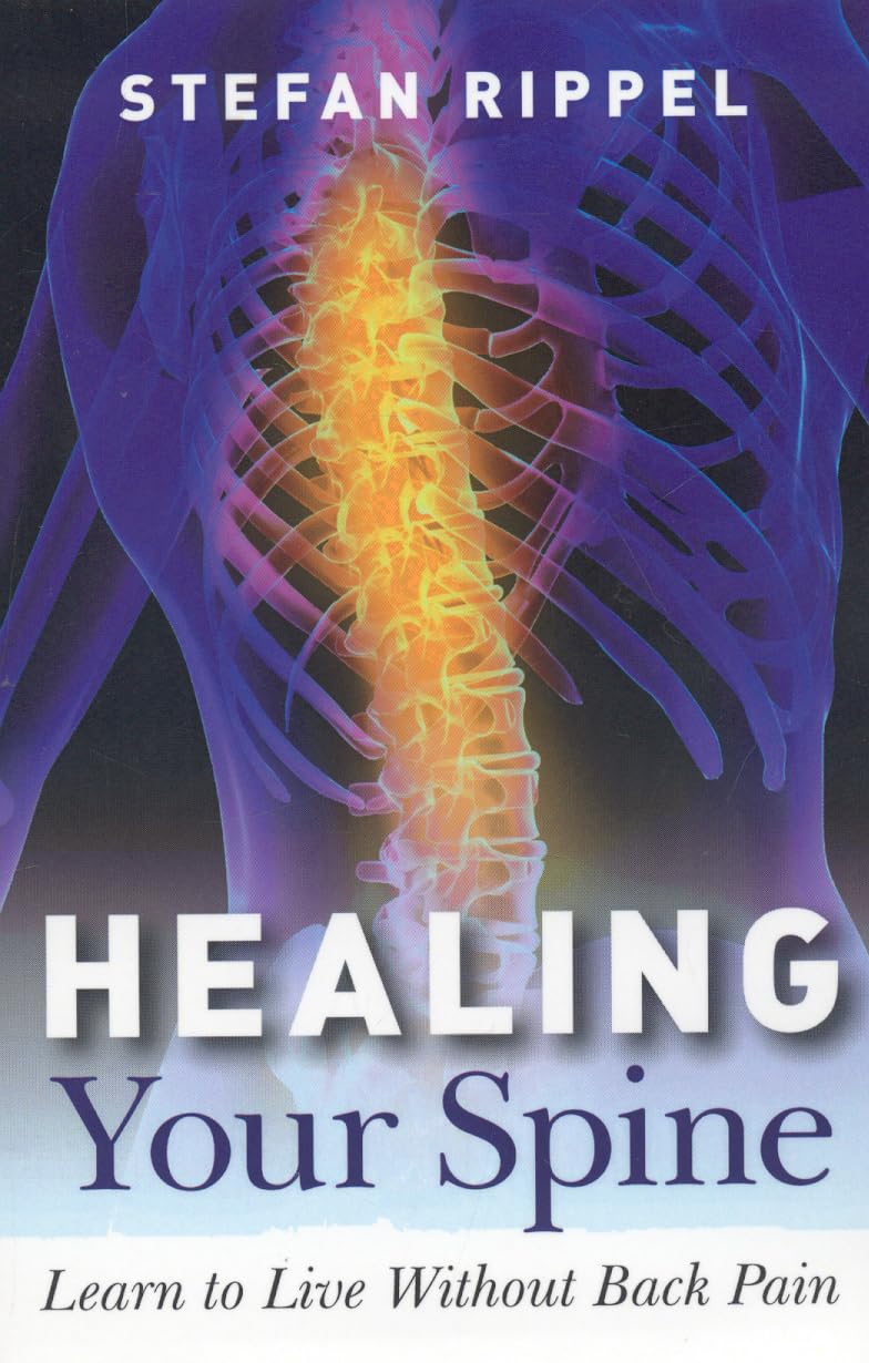 Healing Your Spine: Learn to Live Without Back Pain,Used