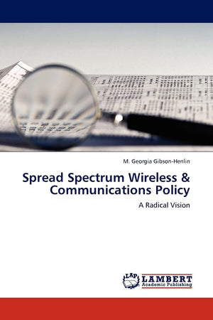 Spread Spectrum Wireless & Communications Policy: A Radical Vision,Used