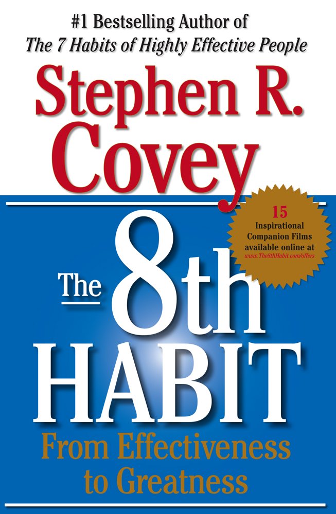 The 8Th Habit: From Effectiveness To Greatness,New