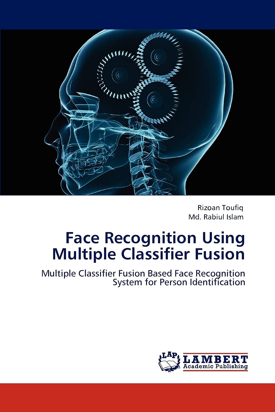 Face Recognition Using Multiple Classifier Fusion: Multiple Classifier Fusion Based Face Recognition System for Person Identific,Used
