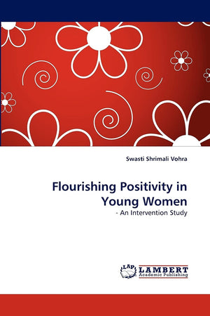 Flourishing Positivity in Young Women:  An Intervention Study,Used