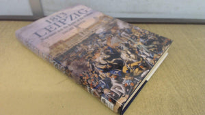 1813 Leipzig: Napoleon And The Battle Of The Nations