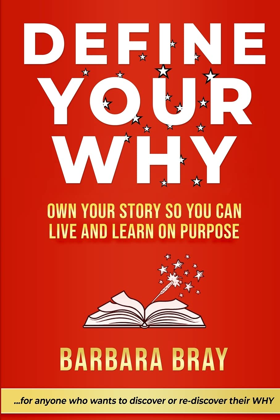 Define Your WHY: Own Your Story So You can Live and Learn on Purpose,Used