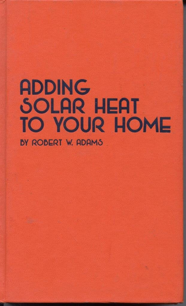Adding solar heat to your home,Used
