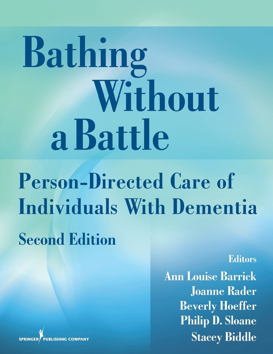 Bathing Without a Battle: PersonDirected Care of Individuals with Dementia (Springer Series on Geriatric Nursing),Used