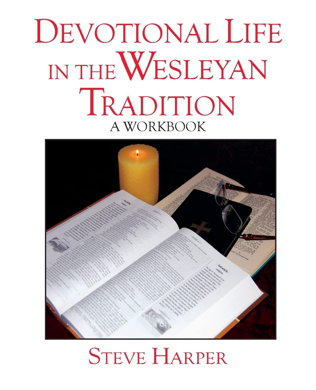 Devotional Life in the Wesleyan Tradition: A Workbook (Pathways in Spiritual GrowthResources for Congregations and Leadership),Used
