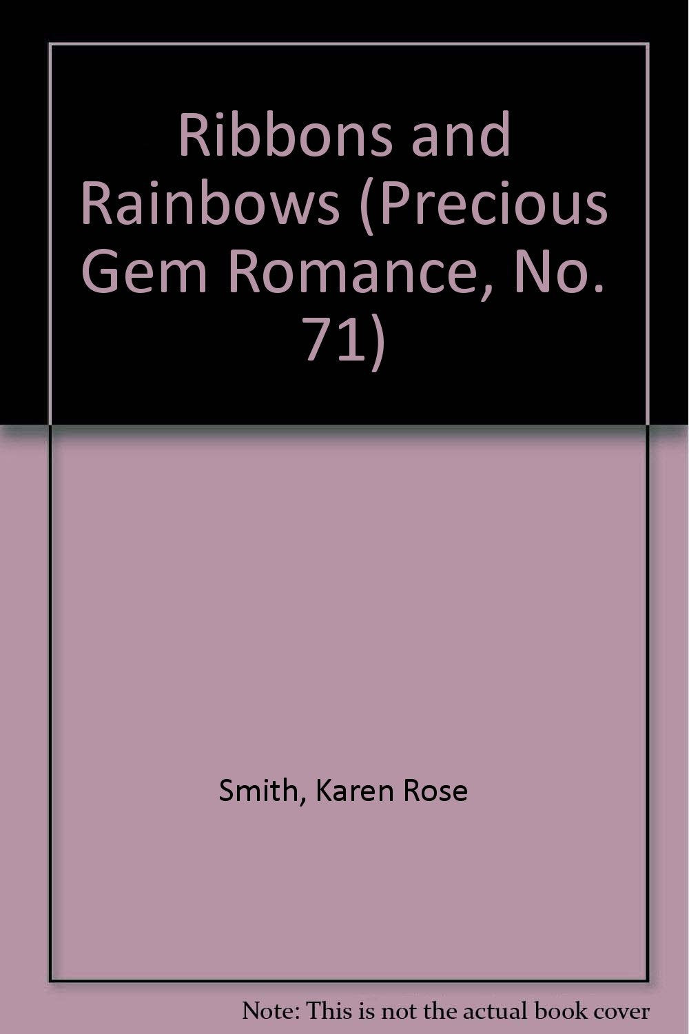 Ribbons and Rainbows (Precious Gem Romance, No. 71),Used