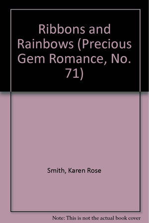 Ribbons and Rainbows (Precious Gem Romance, No. 71),Used