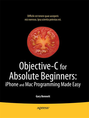ObjectiveC for Absolute Beginners: iPhone, iPad and Mac Programming Made Easy,Used