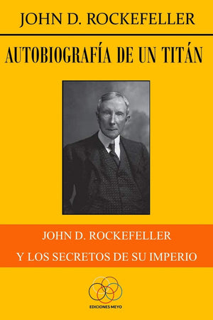 Autobiografa de un titn: John D. Rockefeller y los secretos de su imperio (Spanish Edition),Used
