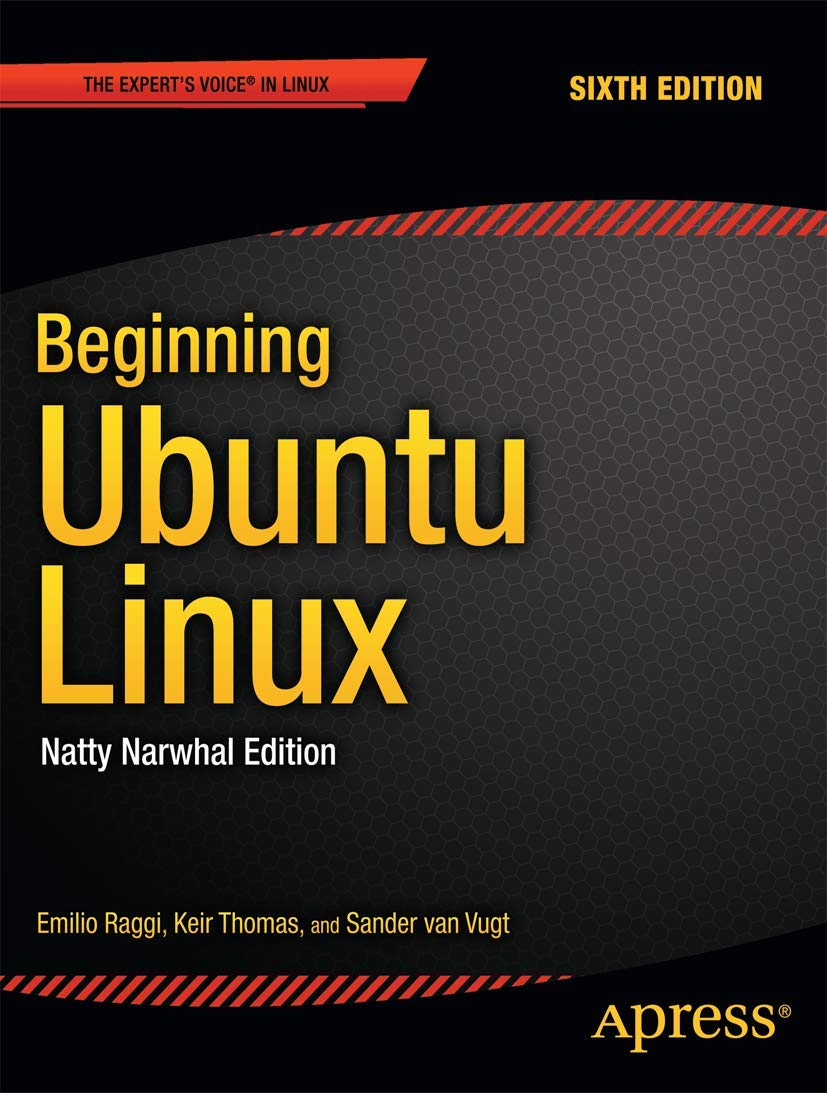 Beginning Ubuntu Linux: Natty Narwhal Edition (Expert's Voice in Linux),Used