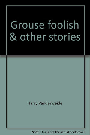 Grouse foolish & other stories,Used
