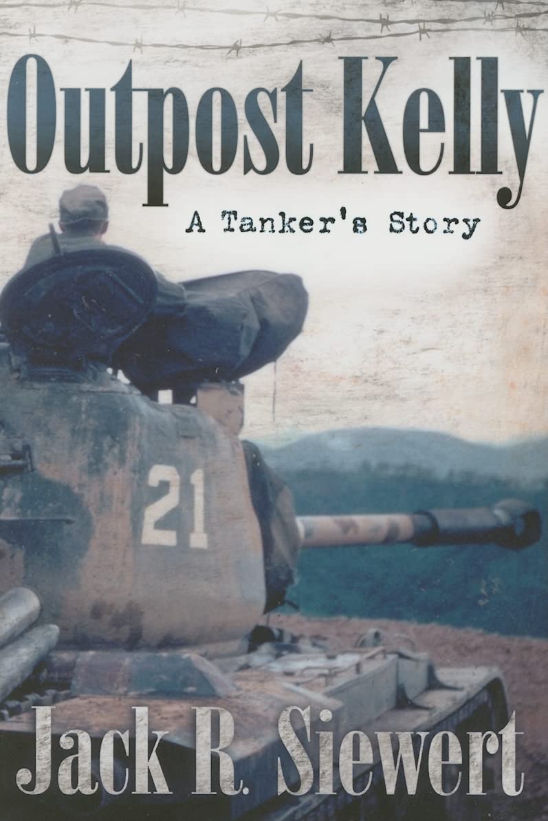 Outpost Kelly: A Tanker'S Story