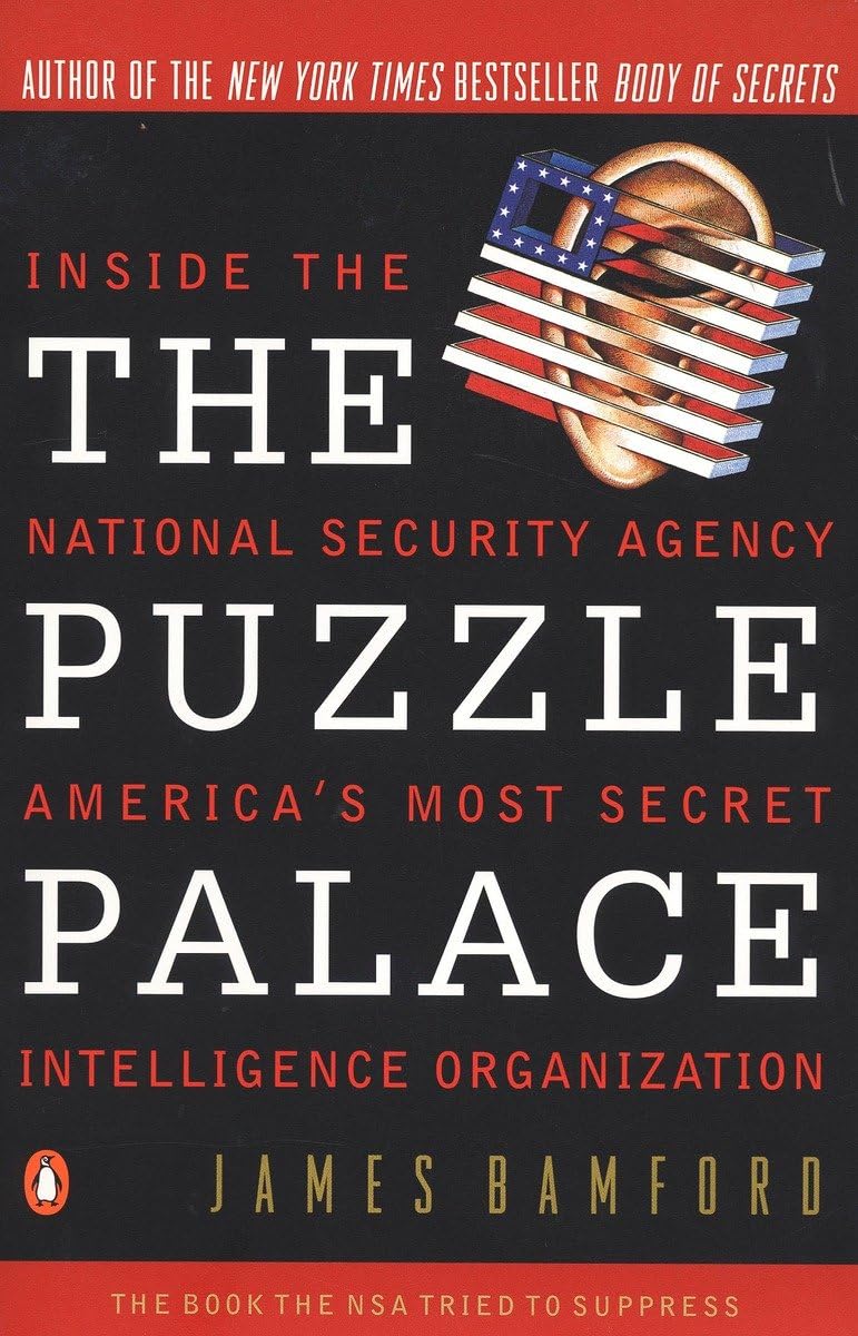 The Puzzle Palace: Inside The National Security Agency, America'S Most Secret Intelligence Organization