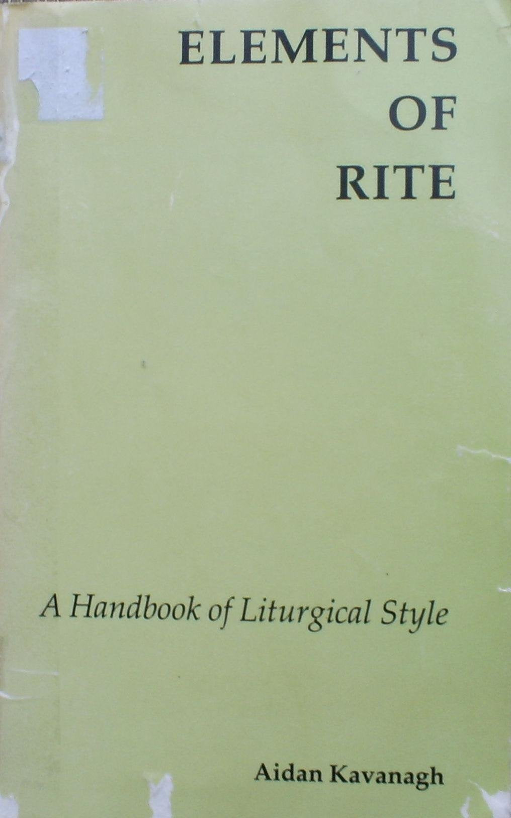 Elements of Rite: A Handbook of Liturgical Style,Used