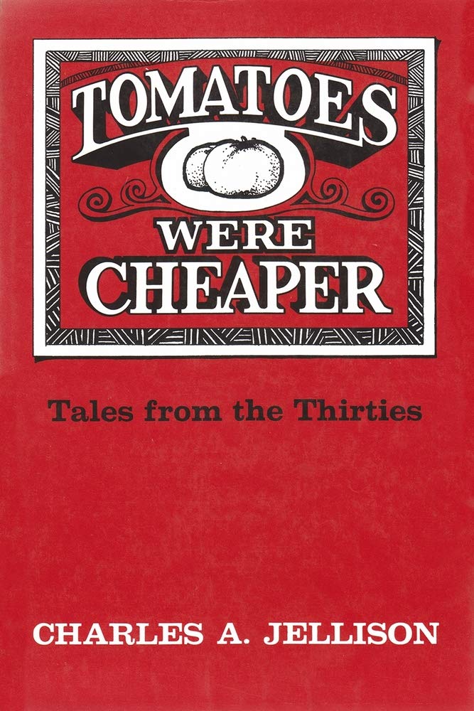 Tomatoes Were Cheaper: Tales From The Thirties,New