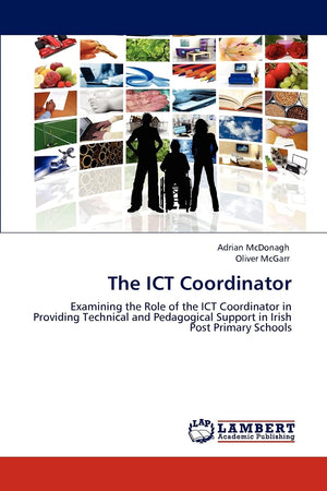 The ICT Coordinator: Examining the Role of the ICT Coordinator in Providing Technical and Pedagogical Support in Irish Post Prim,Used