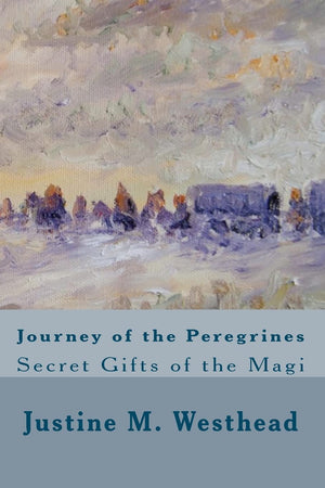 JOURNEY of the PEREGRINES: Secret Gifts of the Magi,Used