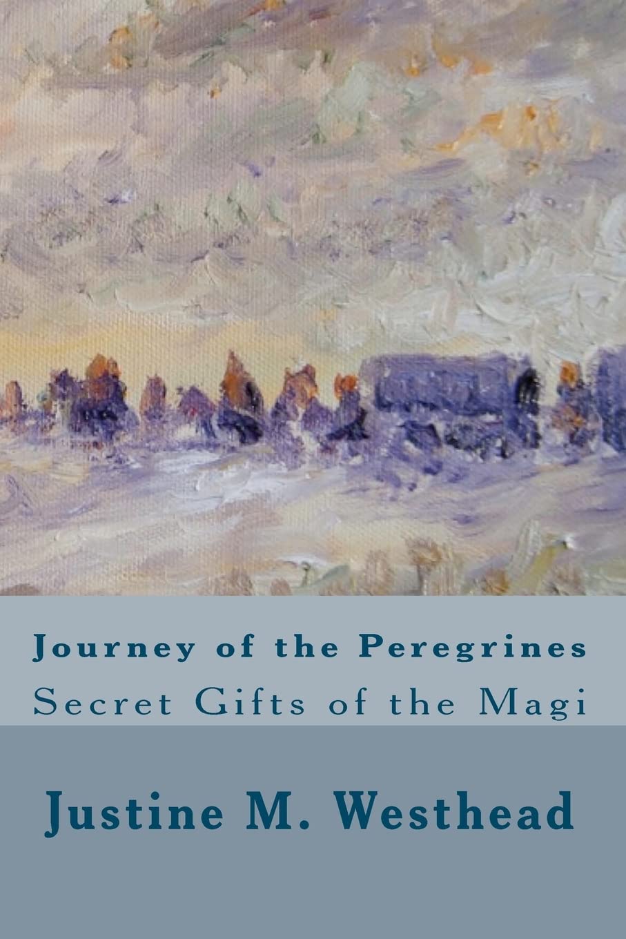 JOURNEY of the PEREGRINES: Secret Gifts of the Magi,Used