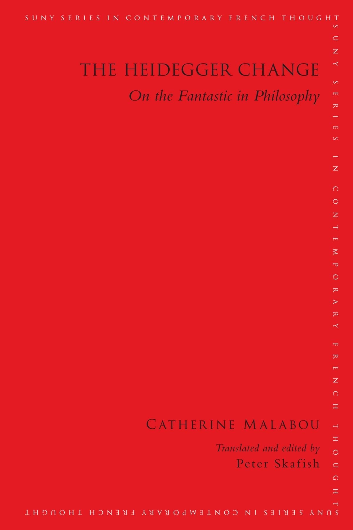 The Heidegger Change: On the Fantastic in Philosophy (SUNY Series in Contemporary French Thought),Used