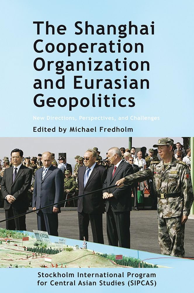The Shanghai Cooperation Organization: New Directions, Perspectives, And Challenges (Asia Insights, 2),Used